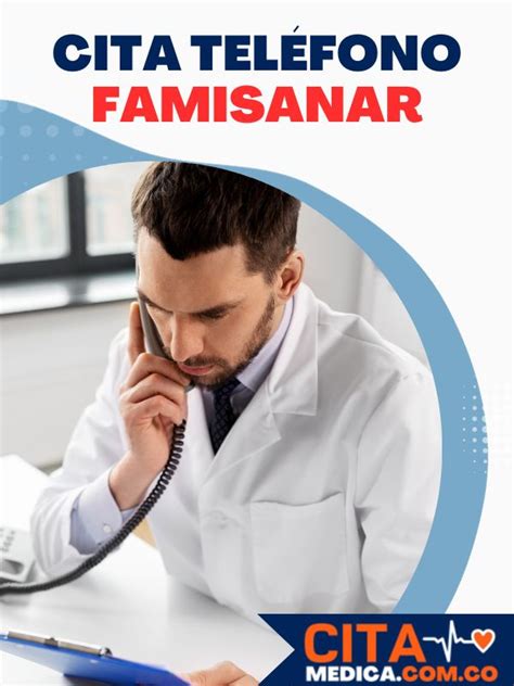 llamar a famisanar cafam|Teléfono Famisanar Citas Médicas